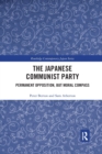 The Japanese Communist Party : Permanent Opposition, but Moral Compass - Book