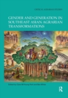 Gender and Generation in Southeast Asian Agrarian Transformations - Book