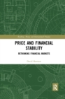 Price and Financial Stability : Rethinking Financial Markets - Book