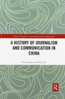 A History of Journalism and Communication in China - Book