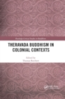 Theravada Buddhism in Colonial Contexts - Book