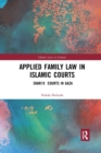 Applied Family Law in Islamic Courts : Shari’a Courts in Gaza - Book