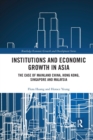 Institutions and Economic Growth in Asia : The Case of Mainland China, Hong Kong, Singapore and Malaysia - Book