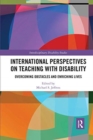 International Perspectives on Teaching with Disability : Overcoming Obstacles and Enriching Lives - Book