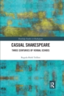 Casual Shakespeare : Three Centuries of Verbal Echoes - Book