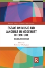 Essays on Music and Language in Modernist Literature : Musical Modernism - Book