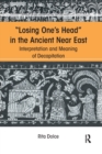 Losing One's Head in the Ancient Near East : Interpretation and Meaning of Decapitation - Book
