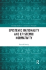 Epistemic Rationality and Epistemic Normativity - Book