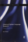 Historical Spoken Language Research : Corpus Perspectives - Book