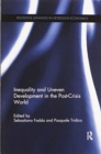 Inequality and Uneven Development in the Post-Crisis World - Book