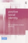Positive Social Identity : The Quantitative Analysis of Ethics - Book