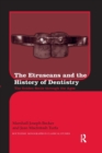 The Etruscans and the History of Dentistry : The Golden Smile through the Ages - Book