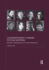 Contemporary Chinese Fiction Writers : Biography, Bibliography, and Critical Assessment - Book