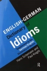 English/German Dictionary of Idioms : Supplement to the German/English Dictionary of Idioms - Book