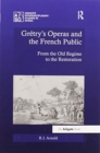 Gretry's Operas and the French Public : From the Old Regime to the Restoration - Book