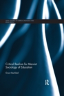 Critical Realism for Marxist Sociology of Education - Book