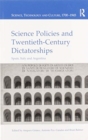 Science Policies and Twentieth-Century Dictatorships : Spain, Italy and Argentina - Book
