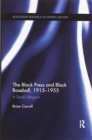 The Black Press and Black Baseball, 1915-1955 : A Devil’s Bargain - Book