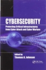 Cybersecurity : Protecting Critical Infrastructures from Cyber Attack and Cyber Warfare - Book