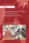 Japanese Singers of Tales: Ten Centuries of Performed Narrative - Book