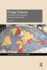 Fringe Finance : Crossing and Contesting the Borders of Global Capital - Book