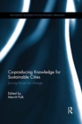 Co-producing Knowledge for Sustainable Cities : Joining Forces for Change - Book