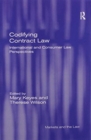 Codifying Contract Law : International and Consumer Law Perspectives - Book