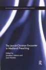 The Jewish-Christian Encounter in Medieval Preaching - Book
