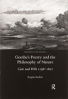 Goethe's Poetry and the Philosophy of Nature : Gott Und Welt 1798-1827 - Book