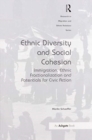 Ethnic Diversity and Social Cohesion : Immigration, Ethnic Fractionalization and Potentials for Civic Action - Book