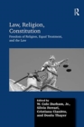 Law, Religion, Constitution : Freedom of Religion, Equal Treatment, and the Law - Book