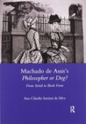 Machado De Assis's Philosopher or Dog? : From Serial to Book Form - Book