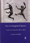 Sex in Imagined Spaces : Gender and Utopia from More to Bloch - Book