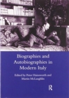 Biographies and Autobiographies in Modern Italy: a Festschrift for John Woodhouse - Book