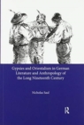 Gypsies and Orientalism in German Literature and Anthropology of the Long Nineteenth Century - Book