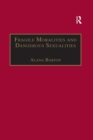 Fragile Moralities and Dangerous Sexualities : Two Centuries of Semi-Penal Institutionalisation for Women - Book