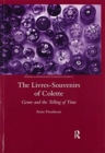 The Livres-souvenirs of Colette : Genre and the Telling of Time - Book