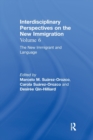 The New Immigrant and Language : Interdisciplinary Perspectives on the New Immigration - Book