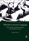 Wanderers Across Language : Exile in Irish and Polish Literature of the Twentieth Century - Book