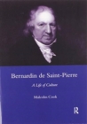 Bernardin De St Pierre, 1737-1814 : A Life of Culture - Book