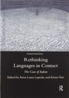 Rethinking Languages in Contact : The Case of Italian - Book