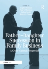 Father-Daughter Succession in Family Business : A Cross-Cultural Perspective - Book