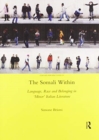 The Somali Within : Language, Race and Belonging in ‘Minor’ Italian Literature - Book