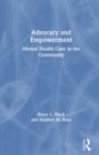 Advocacy and Empowerment : Mental Health Care in the Community - Book