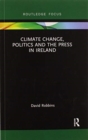 Climate Change, Politics and the Press in Ireland - Book