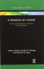 A Paradox of Honor : Hopes and Perspectives of Muslim-American Women - Book