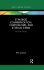 Strategic Communication, Corporatism, and Eternal Crisis : The Creel Century - Book