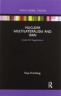 Nuclear Multilateralism and Iran : Inside EU Negotiations - Book