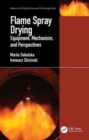 Flame Spray Drying : Equipment, Mechanism, and Perspectives - Book