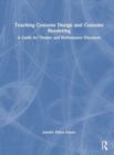 Teaching Costume Design and Costume Rendering : A Guide for Theatre and Performance Educators - Book
